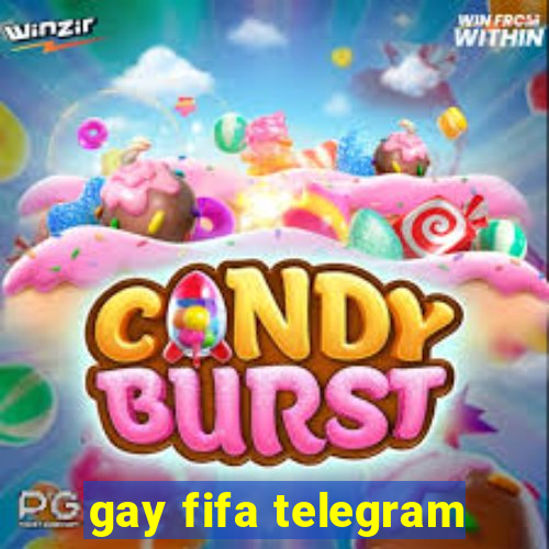 gay fifa telegram